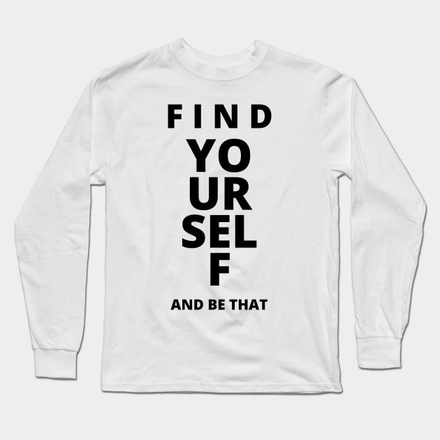 Find yourself and be that Long Sleeve T-Shirt by PlusAdore